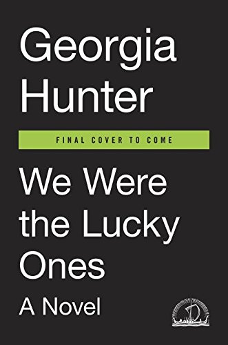 We Were the Lucky Ones A Novel  2017 9780399563089 Front Cover