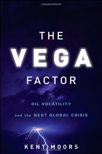 Vega Factor Oil Volatility and the Next Global Crisis  2011 9780470602089 Front Cover