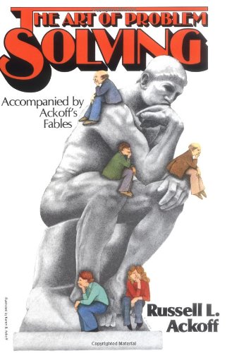 Art of Problem Solving Accompanied by Ackoff's Fables  1987 9780471858089 Front Cover