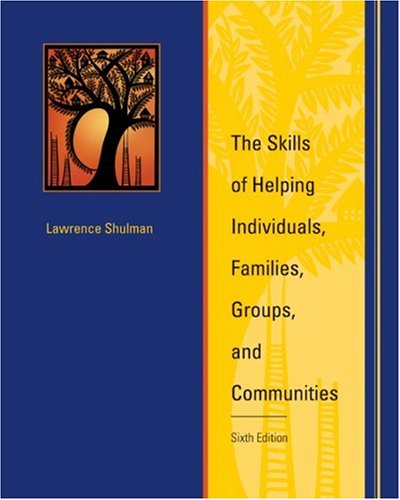 Skills of Helping Individuals, Families, Groups, and Communities  6th 2009 9780495506089 Front Cover