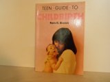 Teen Guide to Childbirth N/A 9780531152089 Front Cover