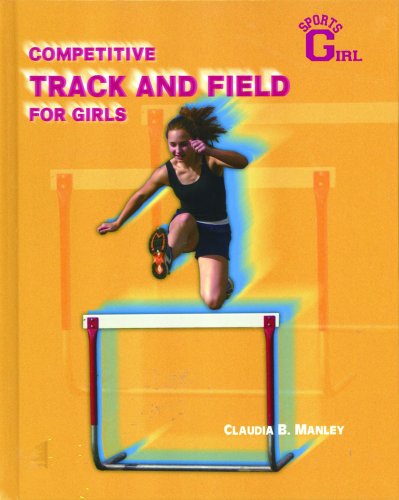 Competitive Track and Field for Girls   2001 9780823934089 Front Cover