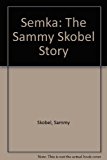 Semka The Sammy Skobel Story N/A 9780898031089 Front Cover