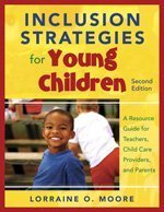 Inclusion Strategies for Young Children A Resource Guide for Teachers, Child Care Providers, and Parents 2nd 2009 9781412971089 Front Cover