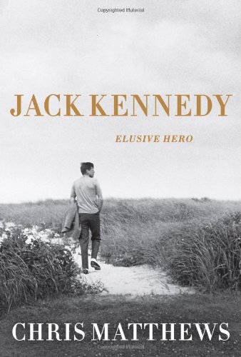 Jack Kennedy Elusive Hero  2011 9781451635089 Front Cover