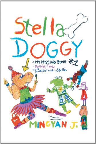 Stella Doggy Book One of Stella's Awesome Adventures  2011 9781462046089 Front Cover