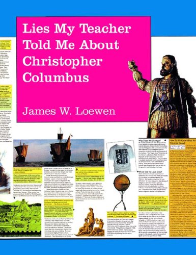Lies My Teacher Told Me about Christopher Columbus Everything Your American History Textbook Got Wrong  2006 9781565840089 Front Cover