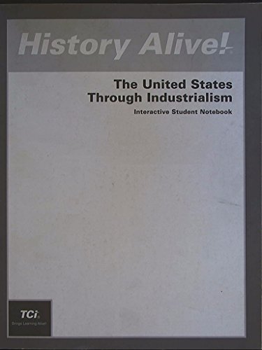 History Alive!: The United States Through Industrialism 1st 2005 9781583714089 Front Cover