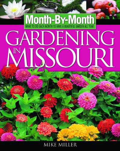 Month-By-Month Gardening in Missouri   2005 9781591861089 Front Cover