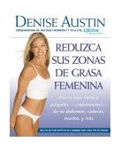 Reduzca sus Zonas de Grasa Femenina Lose Pounds and Inches- Fast!- From Your Belly, Hips, Thighs, and More Revised  9781594860089 Front Cover