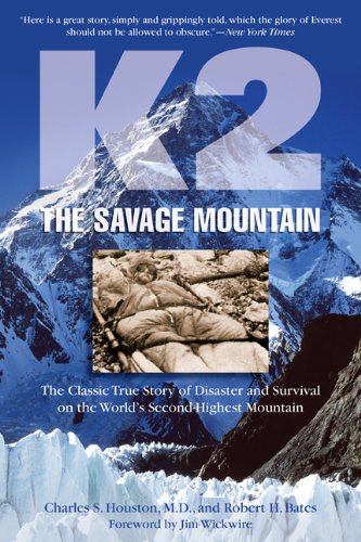 K2, the Savage Mountain The Classic True Story of Disaster and Survival on the World's Second Highest Mountain  2009 9781599216089 Front Cover