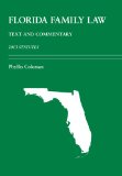 Florida Family Law Text and Commentary, 2013 Statutes N/A 9781611635089 Front Cover