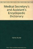 Medical Secretary's and Assistant's Encyclopedic Dictionary N/A 9780135729090 Front Cover