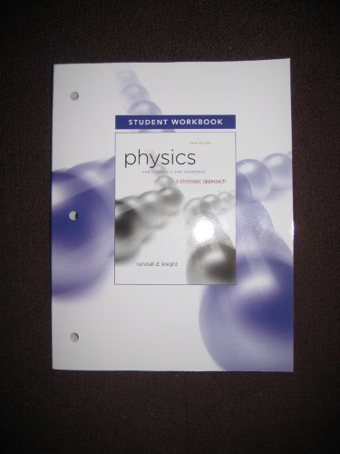 Student Workbook for Physics for Scientists and Engineers A Strategic Approach, Standard Edition 3rd 2013 (Revised) 9780321753090 Front Cover