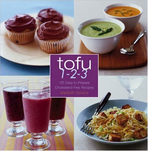 Tofu 1-2-3 125 Easy-to-Prepare Cholesterol-Free Recipes  2006 9780471748090 Front Cover