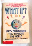 What If? : Fifty Discoveries That Changed the World N/A 9780590410090 Front Cover