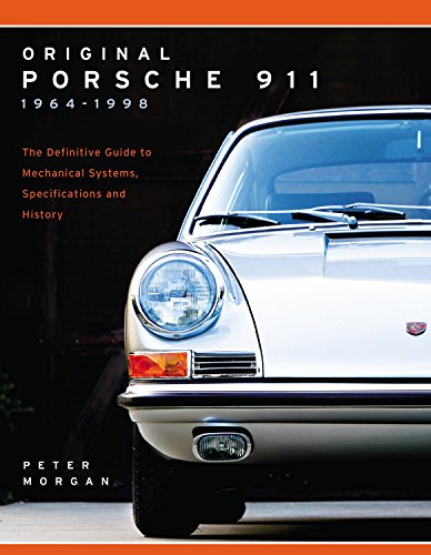 Original Porsche 911 1964-1998 The Definitive Guide to Mechanical Systems, Specifications and History  2016 9780760352090 Front Cover