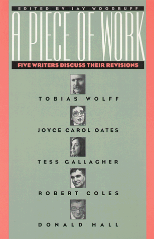 Piece of Work Five Writers Discuss Their Revisions  1993 9780877454090 Front Cover