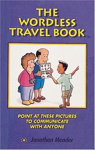 Wordless Travel Book Point at These Pictures to Communicate with Anyone N/A 9780898158090 Front Cover