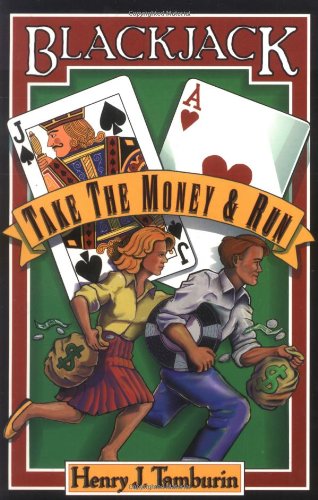 Blackjack Take the Money and Run N/A 9780912177090 Front Cover