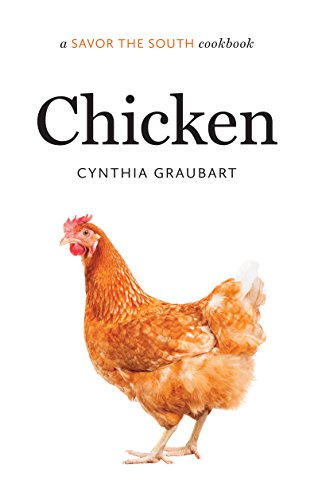 Chicken A Savor the South Cookbook  2016 9781469630090 Front Cover