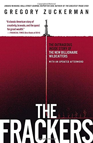 Frackers The Outrageous Inside Story of the New Billionaire Wildcatters N/A 9781591847090 Front Cover