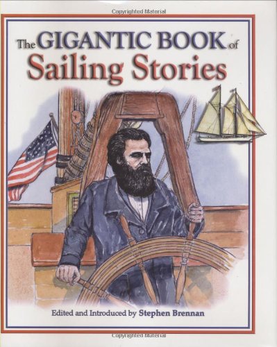 Gigantic Book of Sailing Stories   2008 9781602392090 Front Cover