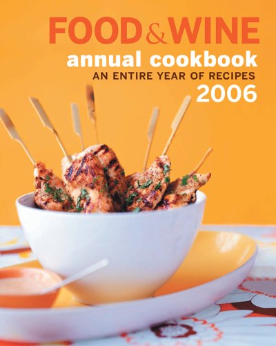 Food and Wine An Entire Year of Recipes N/A 9781932624090 Front Cover
