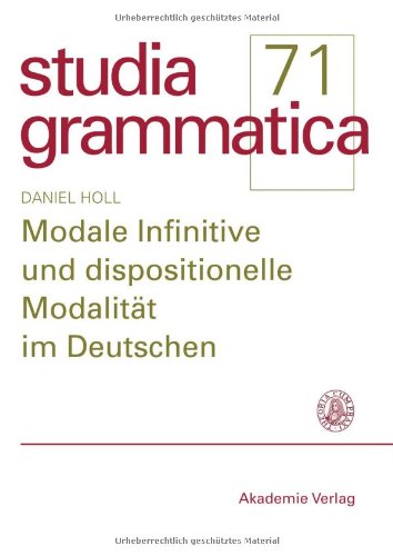 Modale Infinitive Und Dispositionelle Modalität Im Deutschen:   2010 9783050049090 Front Cover