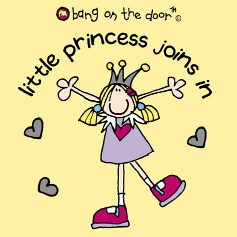 Little Princess Joins in (Bang on the Door) N/A 9780007153091 Front Cover
