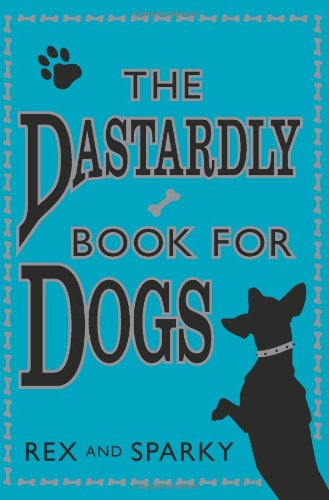 Dastardly Book for Dogs   2009 9780007319091 Front Cover
