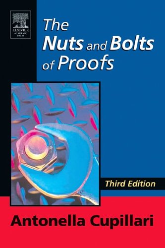 Nuts and Bolts of Proofs An Introduction to Mathematical Proofs 3rd 2005 (Revised) 9780120885091 Front Cover