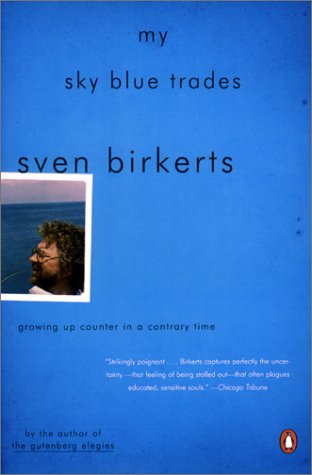 My Sky Blue Trades Growing up Counter in a Contrary Time N/A 9780142003091 Front Cover