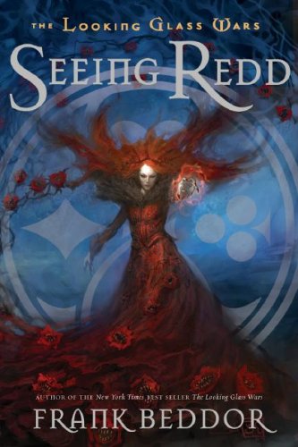 Seeing Redd The Looking Glass Wars, Book Two N/A 9780142412091 Front Cover