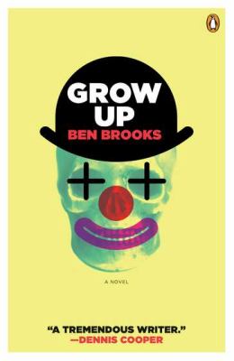 Grow Up A Novel  2012 9780143121091 Front Cover
