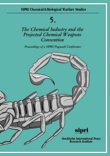 The Chemical Industry and the Projected Chemical Weapons Convention: Proceedings of a SIPRI/Pugwash Conference   1986 9780198291091 Front Cover