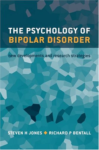 Psychology of Bipolar Disorder New Developments and Research Strategies  2006 9780198530091 Front Cover