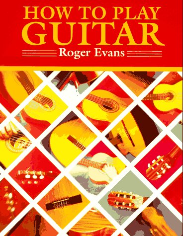 How to Play Guitar  Revised  9780312396091 Front Cover
