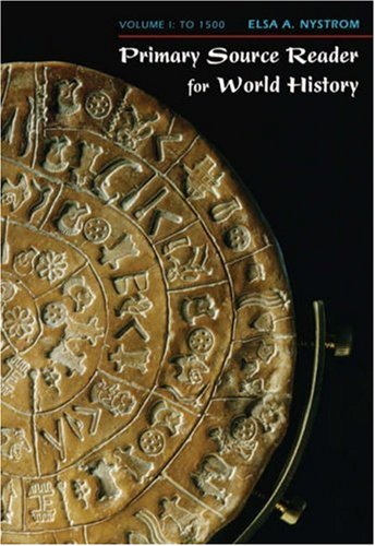 Primary Source Reader for World History Volume I: To 1500  2006 9780495006091 Front Cover