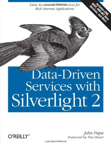 Data-Driven Services with Silverlight 2 Data Access and Web Services for Rich Internet Applications  2009 9780596523091 Front Cover