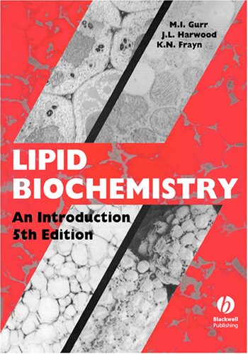 Lipid Biochemistry An Introduction 5th 2002 (Revised) 9780632054091 Front Cover