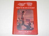 How to Be an Acrobat N/A 9780679204091 Front Cover