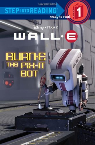 Burn-E the Fix-It Bot   2009 9780736426091 Front Cover