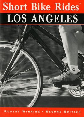 Los Angeles - Short Bike Ridesï¿½  2nd 9780762702091 Front Cover