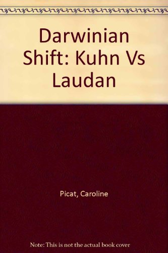 Darwinian Shift: Kuhn Vs Laudan  1997 9780874119091 Front Cover