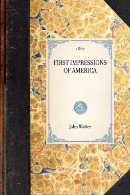 First Impressions of America  N/A 9781429004091 Front Cover