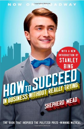 How to Succeed in Business Without Really Trying  N/A 9781451627091 Front Cover