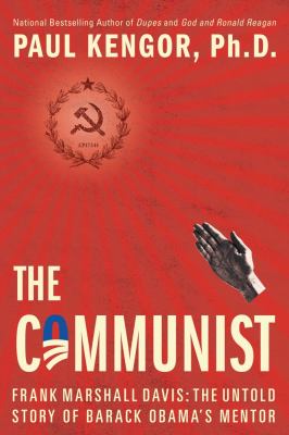 Communist Frank Marshall Davis - The Untold Story of Barack Obama's Mentor  2012 9781451698091 Front Cover