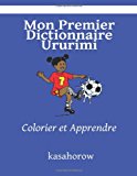 Mon Premier Dictionnaire Ururimi Colorier et Apprendre Large Type  9781492770091 Front Cover