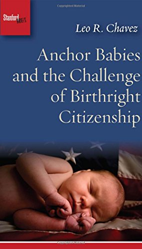 Anchor Babies and the Challenge of Birthright Citizenship   2017 9781503605091 Front Cover